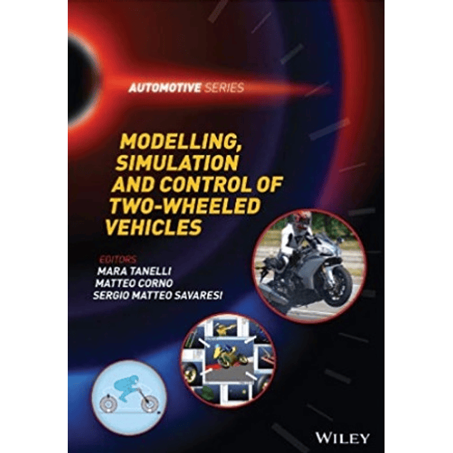 Modelling, Simulation and Control of Two-Wheeled Vehicles