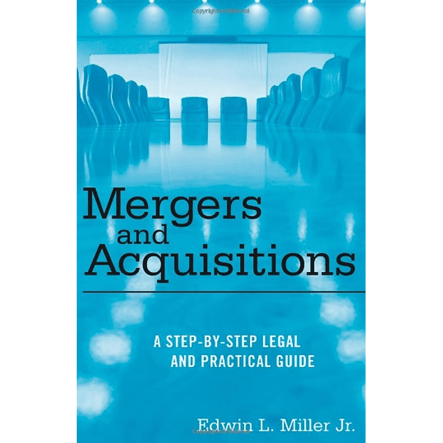  Mergers and Acquisitions: A Step-by-Step Legal and Practical Guide 