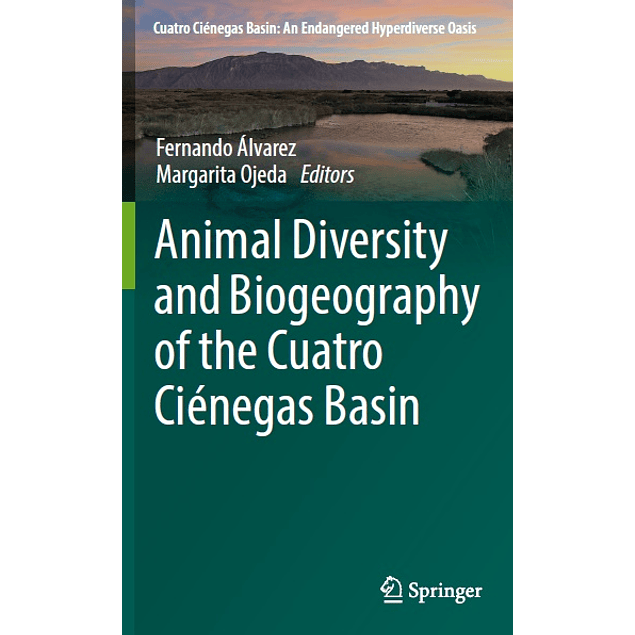 Animal Diversity and Biogeography of the Cuatro Ciénegas Basin