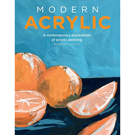 Modern Acrylic: A contemporary exploration of acrylic painting