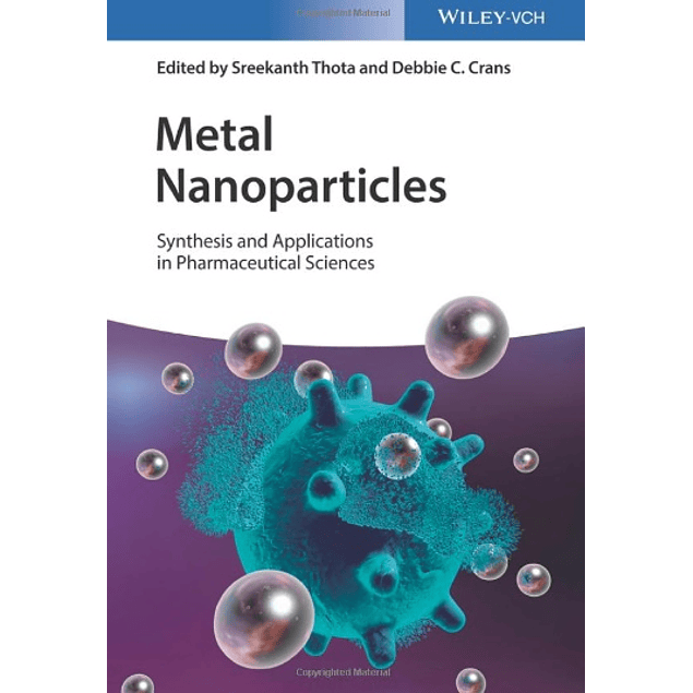  Metal Nanoparticles: Synthesis and Applications in Pharmaceutical Sciences 
