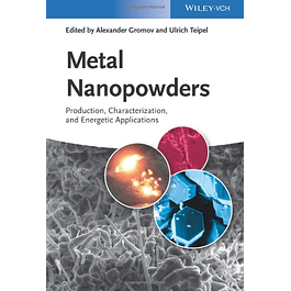  Metal Nanopowders: Production, Characterization, and Energetic Applications 