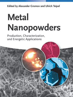  Metal Nanopowders: Production, Characterization, and Energetic Applications 