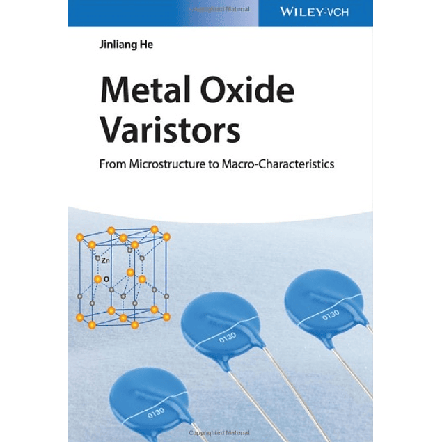  Metal Oxide Varistors: From Microstructure to Macro-Characteristics 