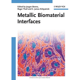 Metallic Biomaterial Interfaces 