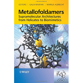  Metallofoldamers: Supramolecular Architectures from Helicates to Biomimetics 