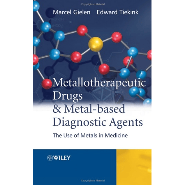 Metallotherapeutic Drugs and Metal-Based Diagnostic Agents: The Use of Metals in Medicine