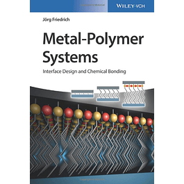  Metal-Polymer Systems: Interface Design and Chemical Bonding 