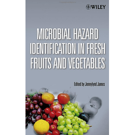  Microbial Hazard Identification in Fresh Fruits and Vegetables 