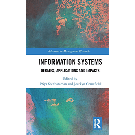 Information Systems: Debates, Applications and Impacts