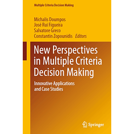 New Perspectives in Multiple Criteria Decision Making: Innovative Applications and Case Studies