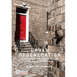 Urban Regeneration: A Manifesto for transforming UK Cities in the Age of Climate Change