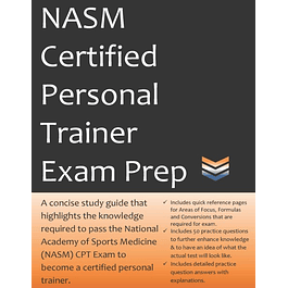 NASM Certified Personal Trainer Exam Prep: 2019 Edition Study Guide that highlights the information required to pass the National Academy of Sports Medicine exam to become a Certified Personal Trainer