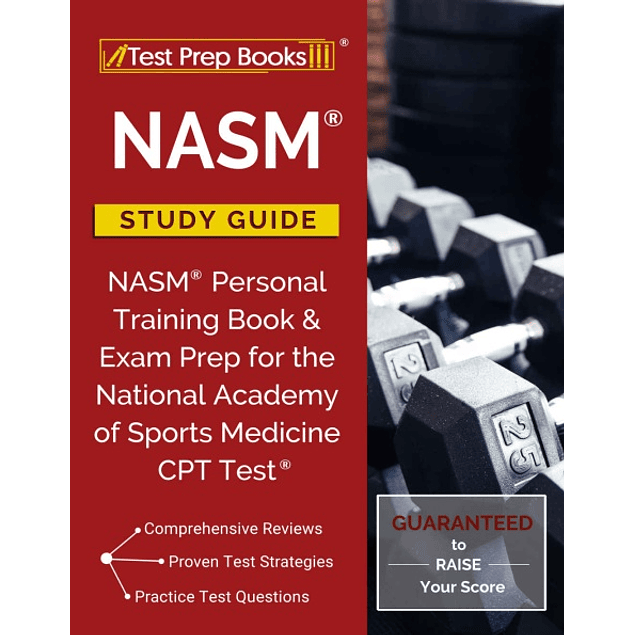  NASM Study Guide: NASM Personal Training Book & Exam Prep for the National Academy of Sports Medicine CPT Test