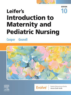 Leifer’s Introduction to Maternity and Pediatric Nursing 10th Edition