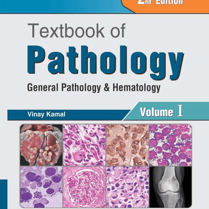 Textbook of Pathology Systemic Pathology and Molecular Diagnostics, Volume I: General Pathology and Hematology, 2nd Edition 1