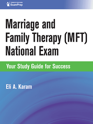Marriage and Family Therapy (MFT) National Exam: Your Study Guide for Success