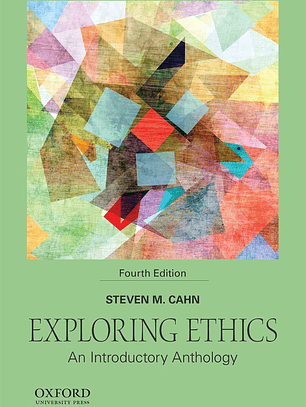 Exploring Ethics: An Introductory Anthology