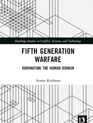Fifth Generation Warfare: Dominating the Human Domain