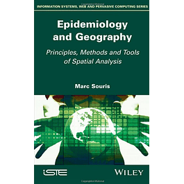 Epidemiology and Geography: Principles, Methods and Tools of Spatial Analysis