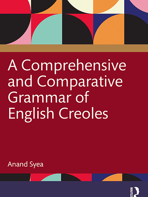 A Comprehensive and Comparative Grammar of English Creoles