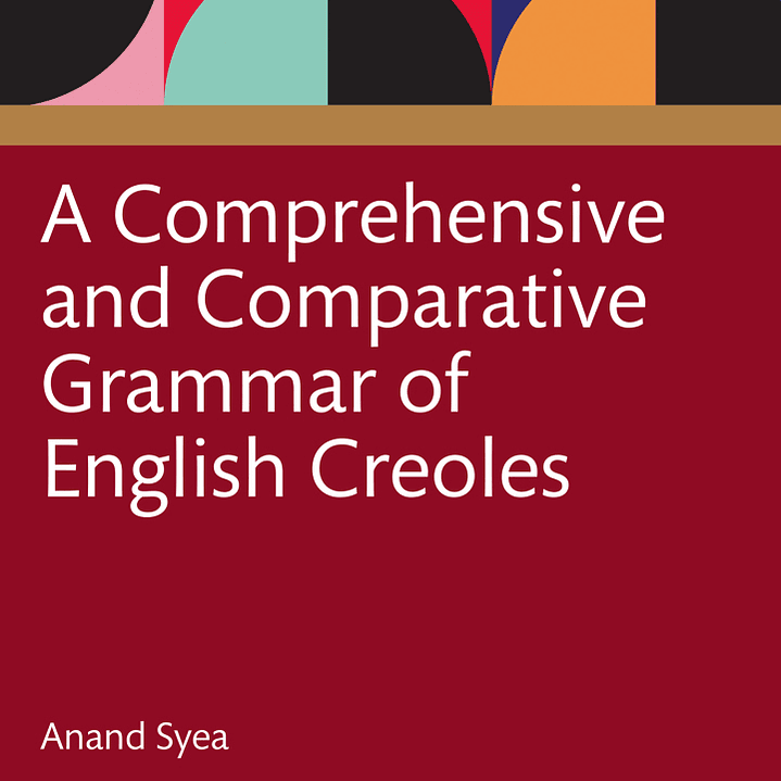 A Comprehensive and Comparative Grammar of English Creoles 1