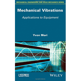 Mechanical Vibrations: Applications to Equipment