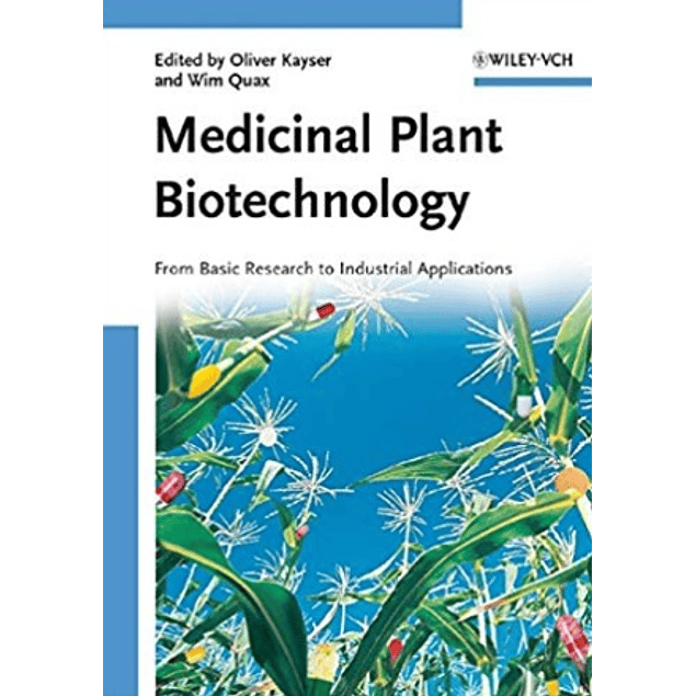 Medicinal Plant Biotechnology: From Basic Research to Industrial Applications