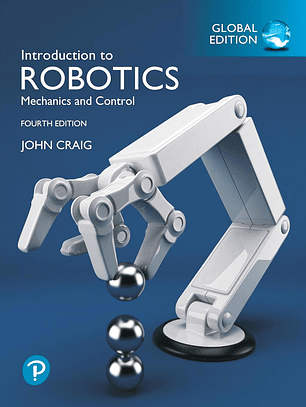 Introduction to Robotics: Mechanics and Control 4th Edition, Global Edition