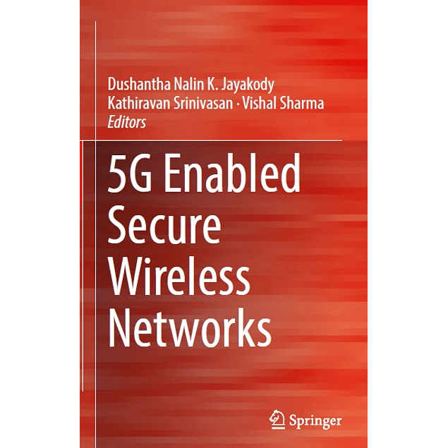 5G Enabled Secure Wireless Networks