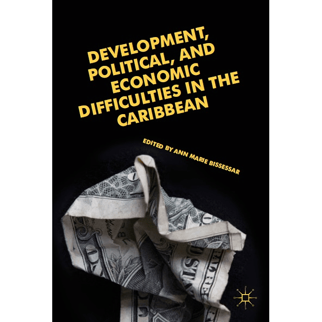 Development, Political, and Economic Difficulties in the Caribbean