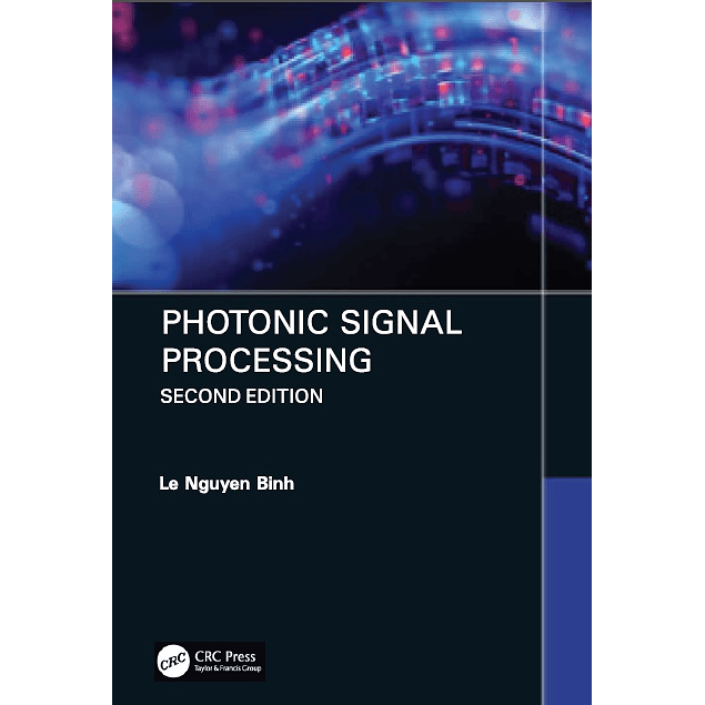 Photonic Signal Processing, Second Edition: Techniques and Applications
