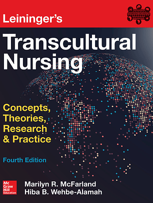 Leininger's Transcultural Nursing: Concepts, Theories, Research & Practice 4th Edition