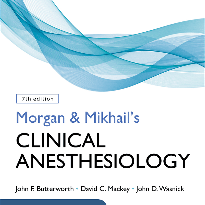 Morgan and Mikhail's Clinical Anesthesiology 7th Edition 1