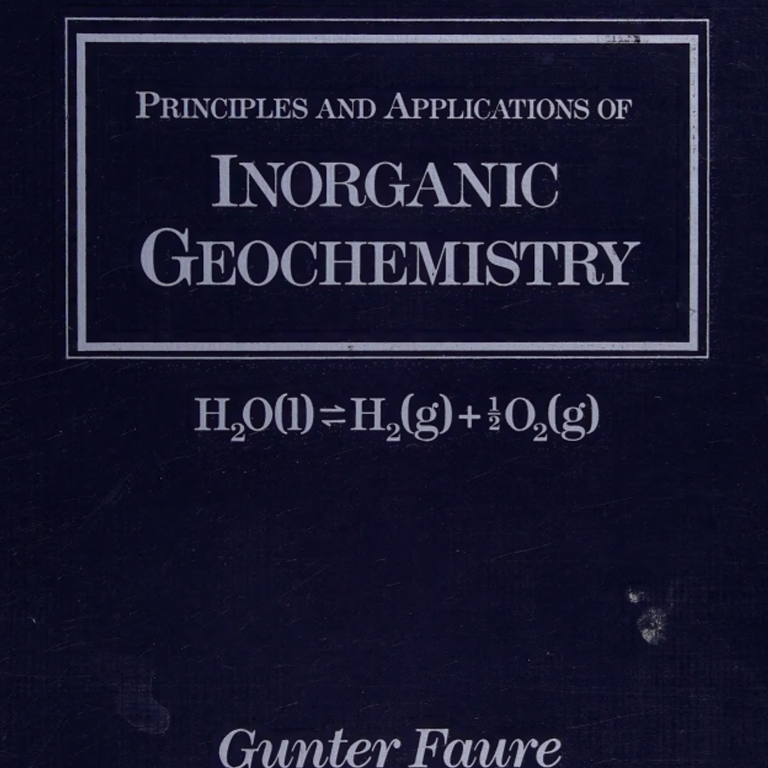 Principles and Applications of Inorganic Geochemistry: A Comprehensive Textbook for Geology Students  1