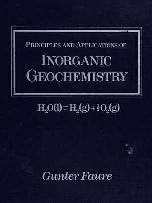 Principles and Applications of Inorganic Geochemistry: A Comprehensive Textbook for Geology Students 