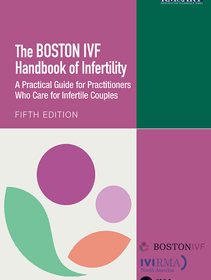 The Boston IVF Handbook of Infertility: A Practical Guide for Practitioners Who Care for Infertile Couples 5th Edition 