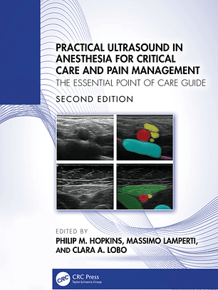 Practical Ultrasound in Anesthesia for Critical Care and Pain Management: The Essential Point of Care Guide 2nd Edition 