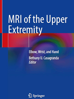  MRI of the Upper Extremity: Elbow, Wrist, and Hand 