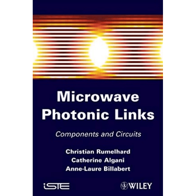 Microwave Photonic Links - Components and Circuits