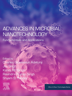 Advances in Microbial Nanotechnology: Fundamentals and Applications