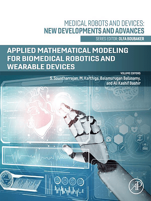 Applied Mathematical Modeling for Biomedical Robotics and Wearable Devices