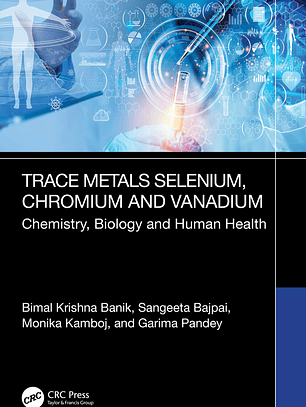 Trace Metals Selenium, Chromium and Vanadium: Chemistry, Biology and Human Health