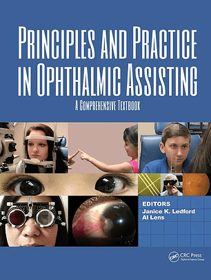 Principles and Practice in Ophthalmic Assisting: A Comprehensive Textbook