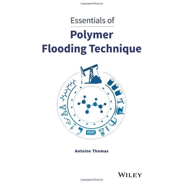 Essentials of Polymer Flooding Technique