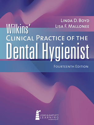 Wilkins' Clinical Practice of the Dental Hygienist 14th Edition