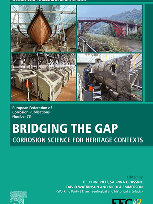 Bridging the Gap: Corrosion Science For Heritage Contexts (Volume 73)