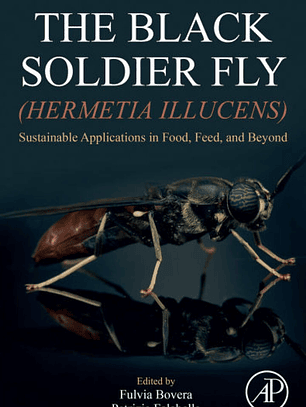 The Black Soldier Fly (Hermetia illucens): Sustainable Applications in Food, Feed, and Beyond 