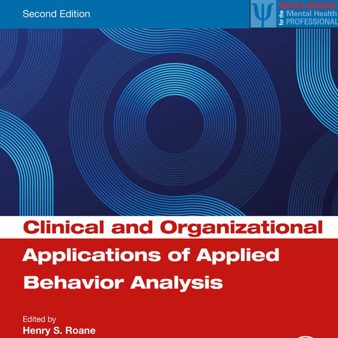Clinical and Organizational Applications of Applied Behavior Analysis 2nd Edition 1