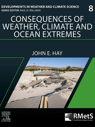 Consequences of Weather, Climate and Ocean Extremes: Managing Their Consequences (Volume 8)